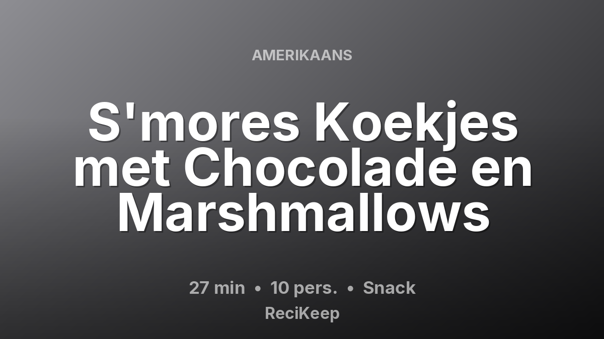 Receptkaart S'mores Koekjes met Chocolade en Marshmallows – Snack