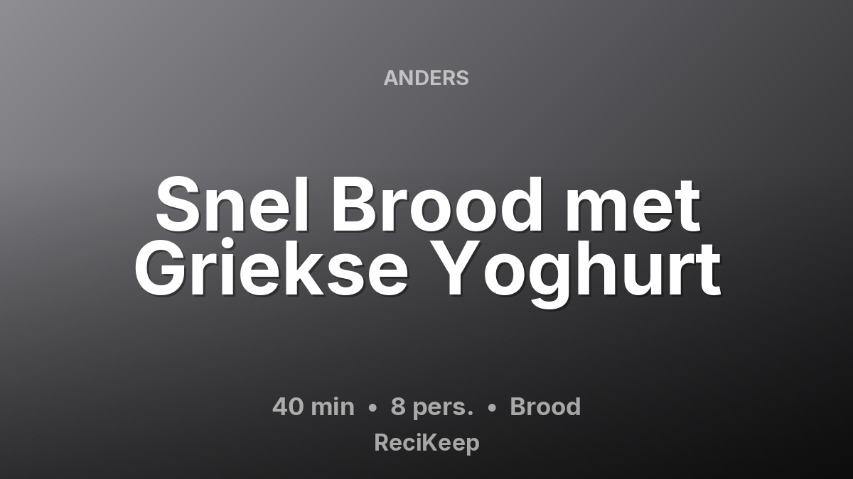 Receptkaart Snel Brood met Griekse Yoghurt – Brood
