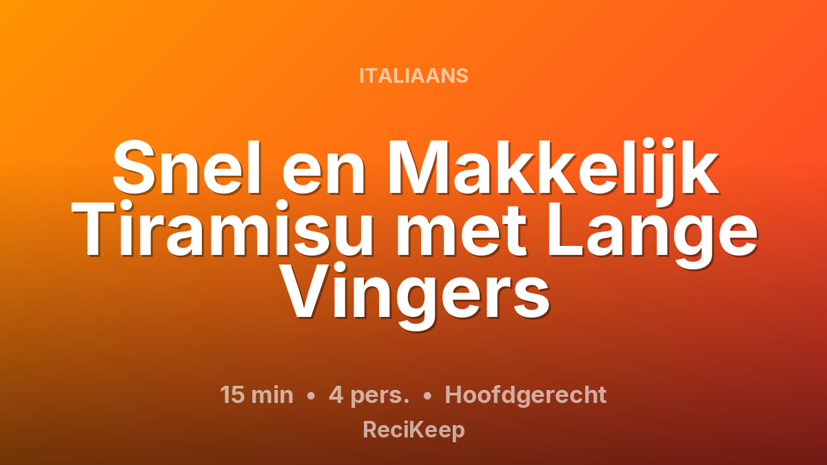 Receptkaart Snel en Makkelijk Tiramisu met Lange Vingers – Hoofdgerecht