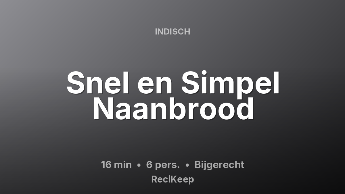 Receptkaart Snel en Simpel Naanbrood – Bijgerecht