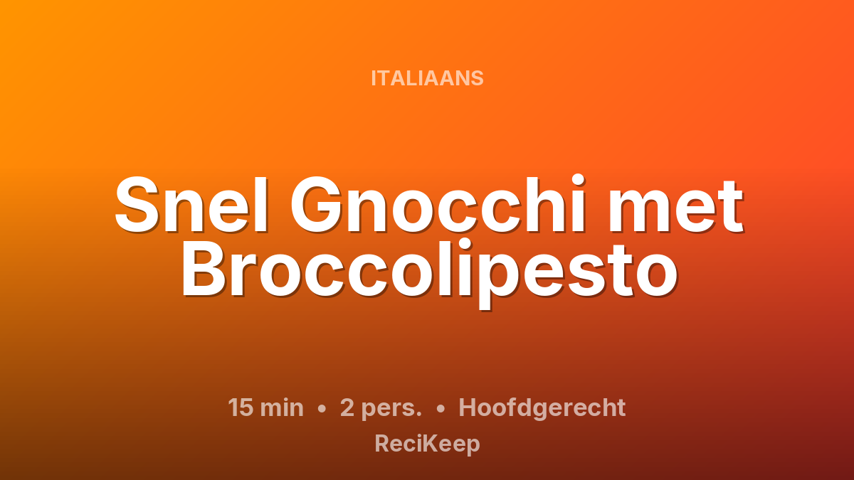 Receptkaart Snel Gnocchi met Broccolipesto – Hoofdgerecht