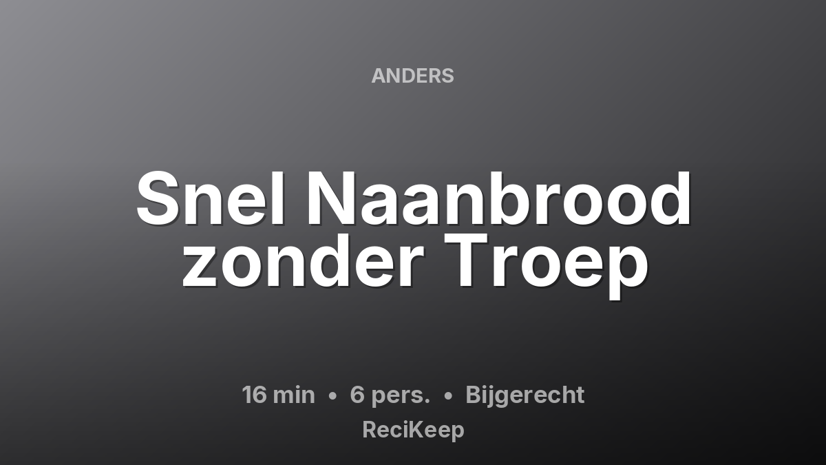 Receptkaart Snel Naanbrood zonder Troep – Bijgerecht