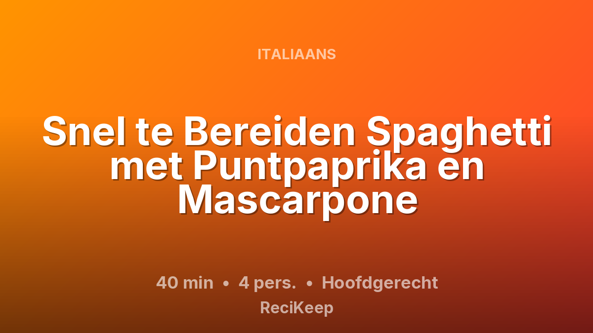 Receptkaart Snel te Bereiden Spaghetti met Puntpaprika en Mascarpone – Hoofdgerecht