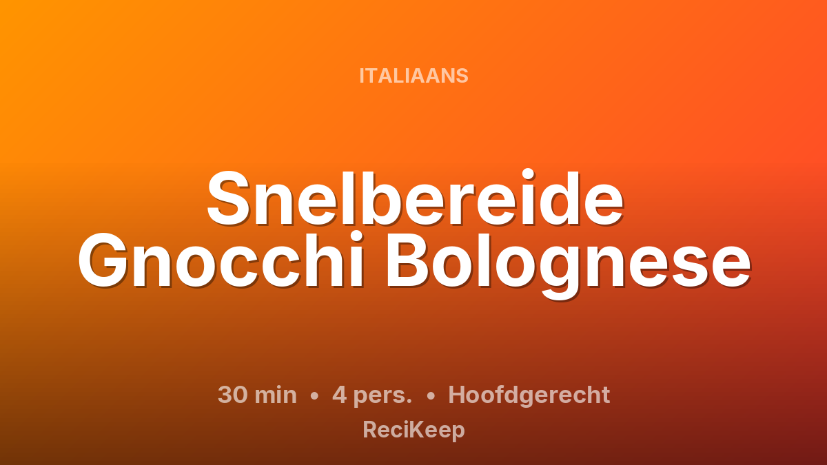 Receptkaart Snelbereide Gnocchi Bolognese – Hoofdgerecht