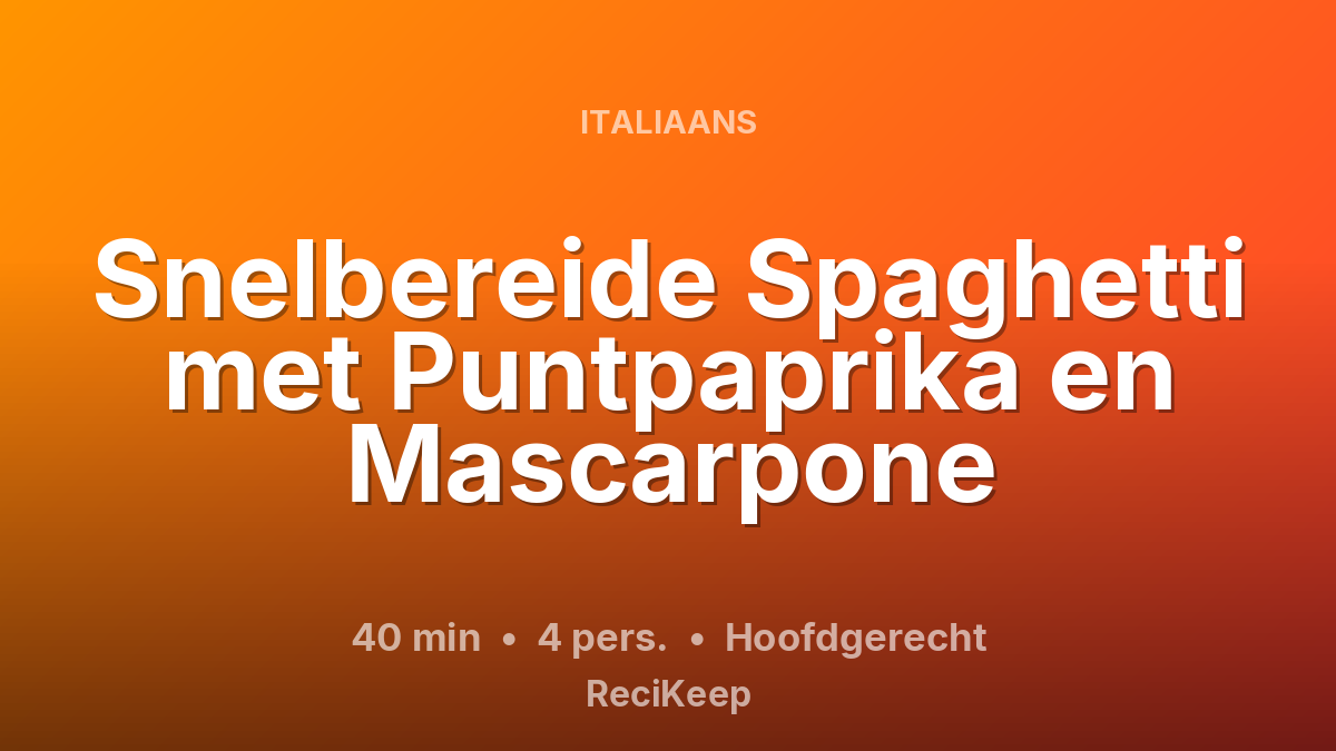 Receptkaart Snelbereide Spaghetti met Puntpaprika en Mascarpone – Hoofdgerecht