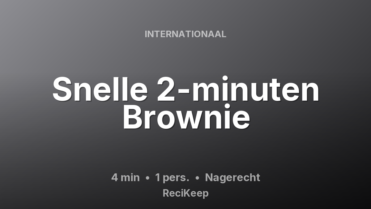 Receptkaart Snelle 2-minuten Brownie – Nagerecht