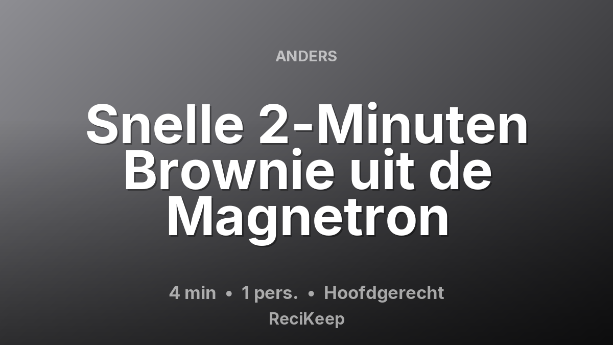 Receptkaart Snelle 2-Minuten Brownie uit de Magnetron – Hoofdgerecht