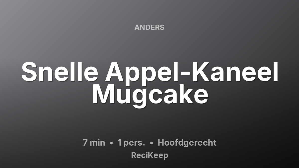 Receptkaart Snelle Appel-Kaneel Mugcake – Hoofdgerecht