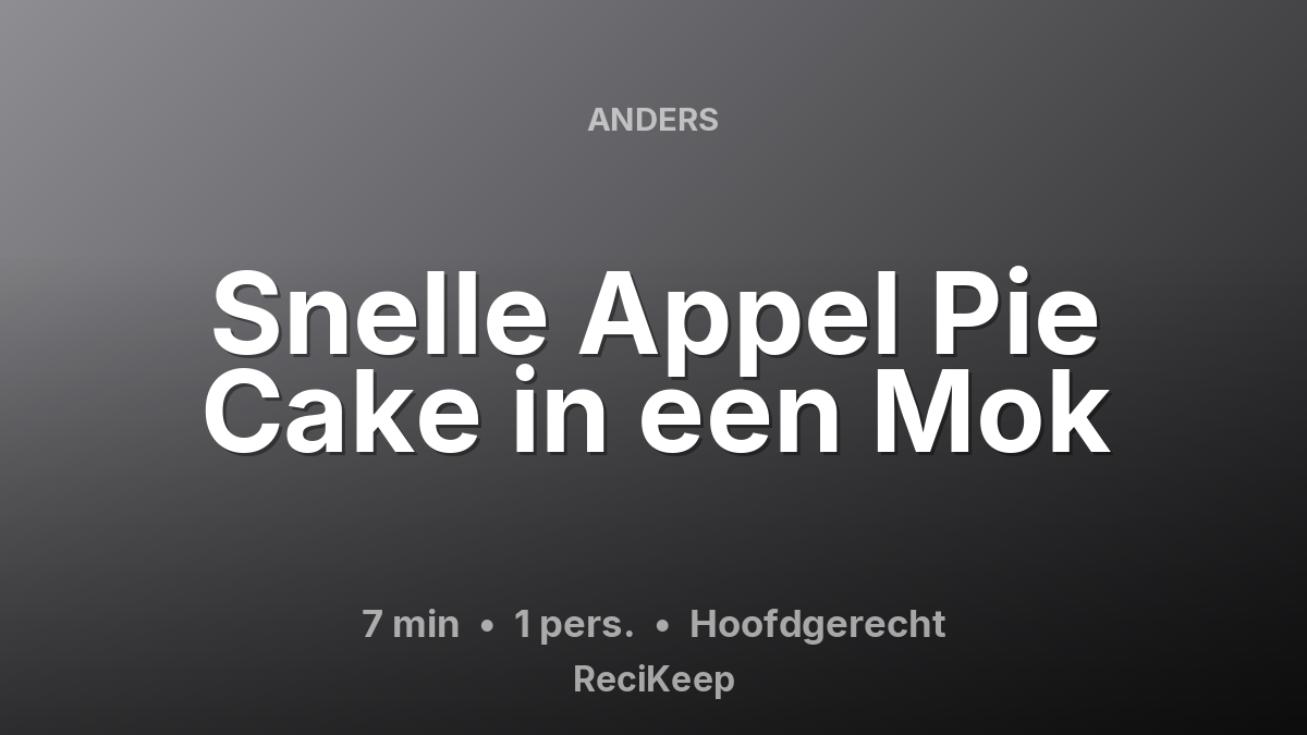 Receptkaart Snelle Appel Pie Cake in een Mok – Hoofdgerecht