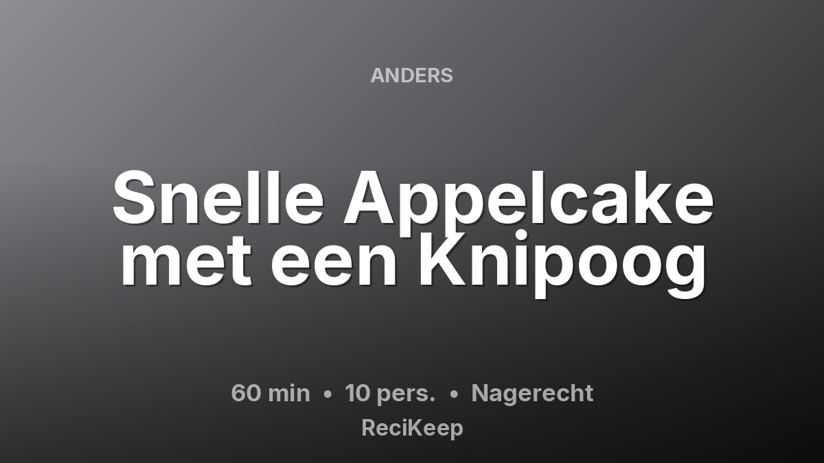 Receptkaart Snelle Appelcake met een Knipoog – Nagerecht