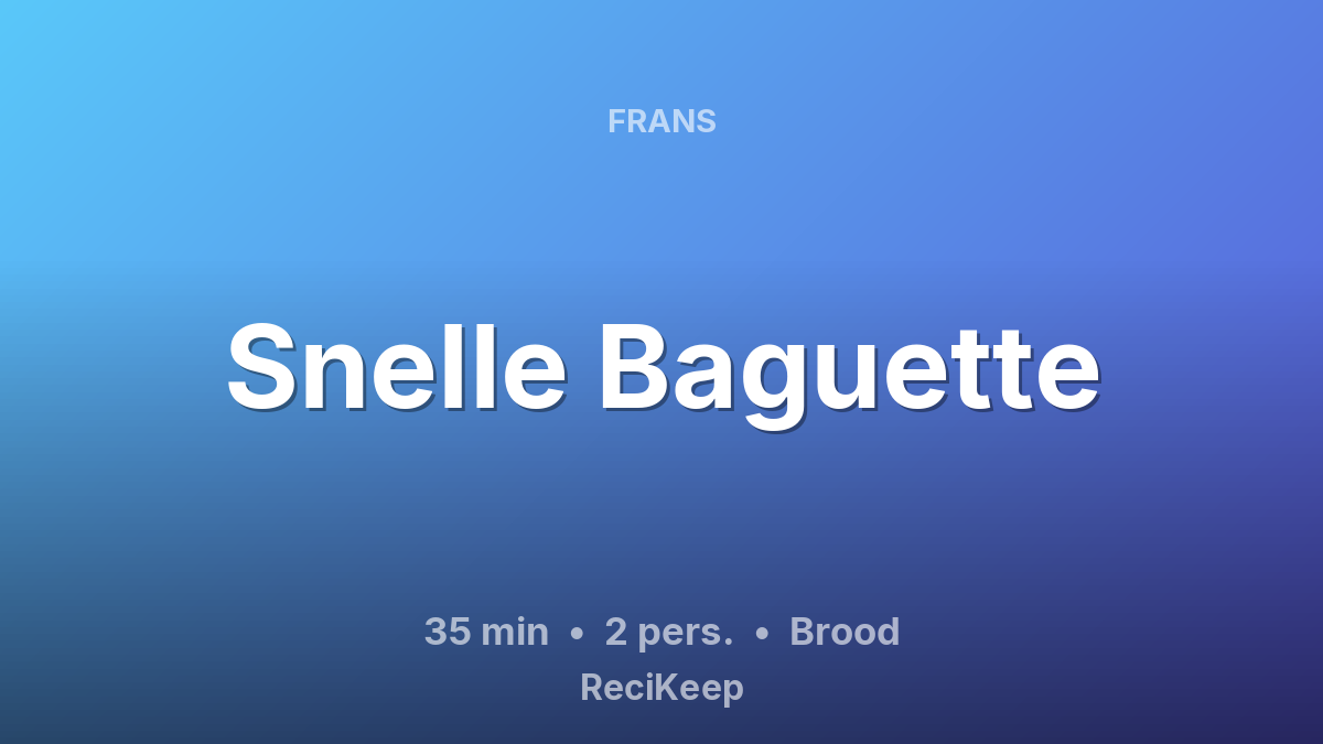 Receptkaart Snelle Baguette – Brood