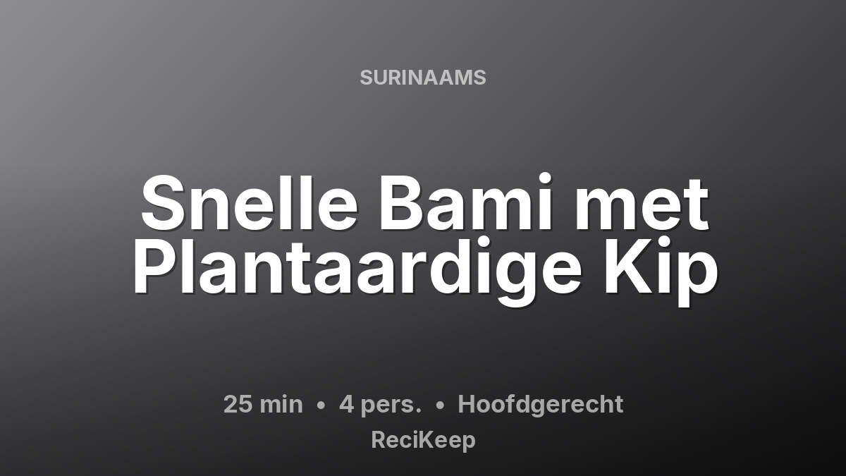 Receptkaart Snelle Bami met Plantaardige Kip – Hoofdgerecht