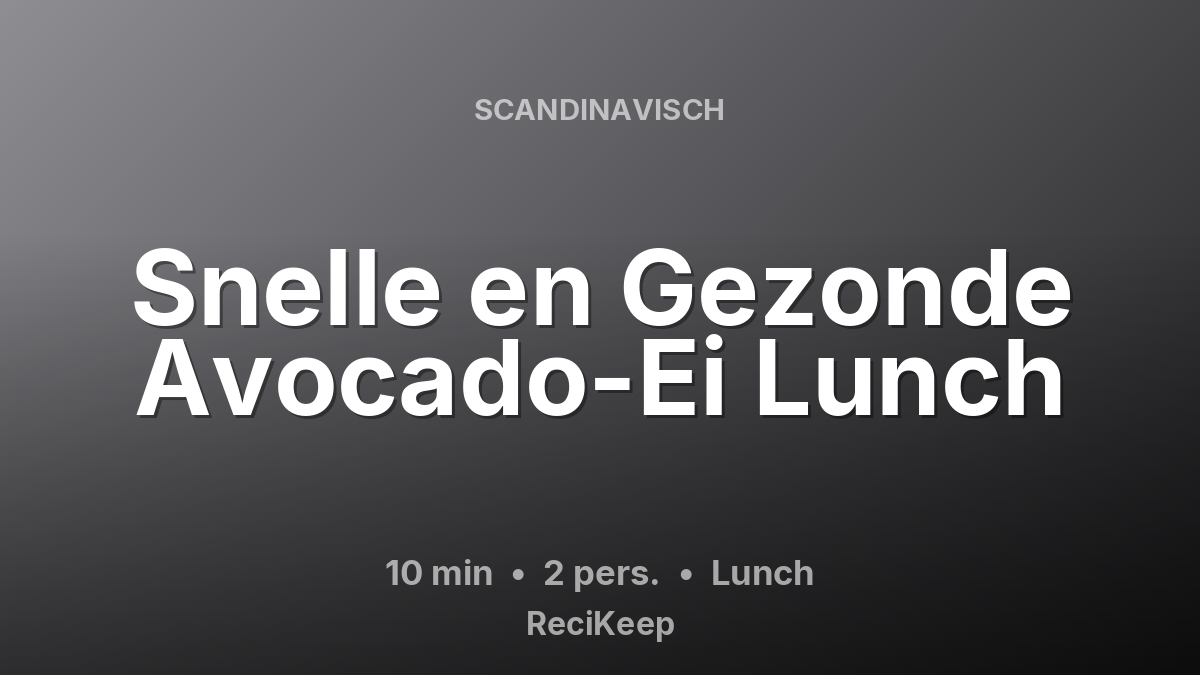 Receptkaart Snelle en Gezonde Avocado-Ei Lunch – Lunch