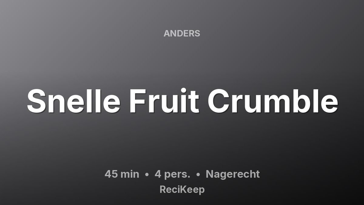 Receptkaart Snelle Fruit Crumble – Nagerecht