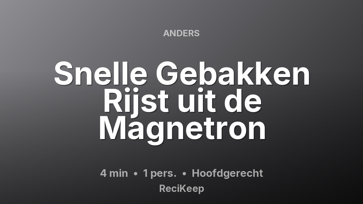 Receptkaart Snelle Gebakken Rijst uit de Magnetron – Hoofdgerecht