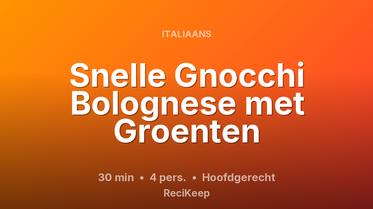 Receptkaart Snelle Gnocchi Bolognese met Groenten – Hoofdgerecht