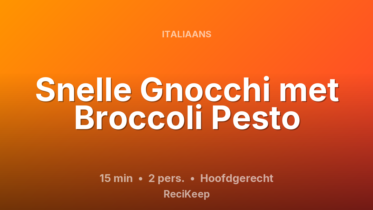Receptkaart Snelle Gnocchi met Broccoli Pesto – Hoofdgerecht