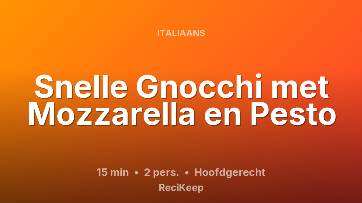 Receptkaart Snelle Gnocchi met Mozzarella en Pesto – Hoofdgerecht