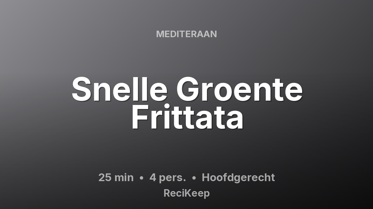 Receptkaart Snelle Groente Frittata – Hoofdgerecht