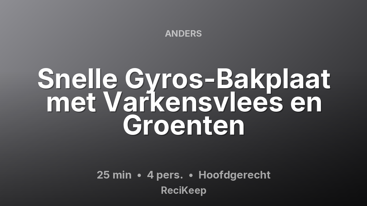 Receptkaart Snelle Gyros-Bakplaat met Varkensvlees en Groenten – Hoofdgerecht