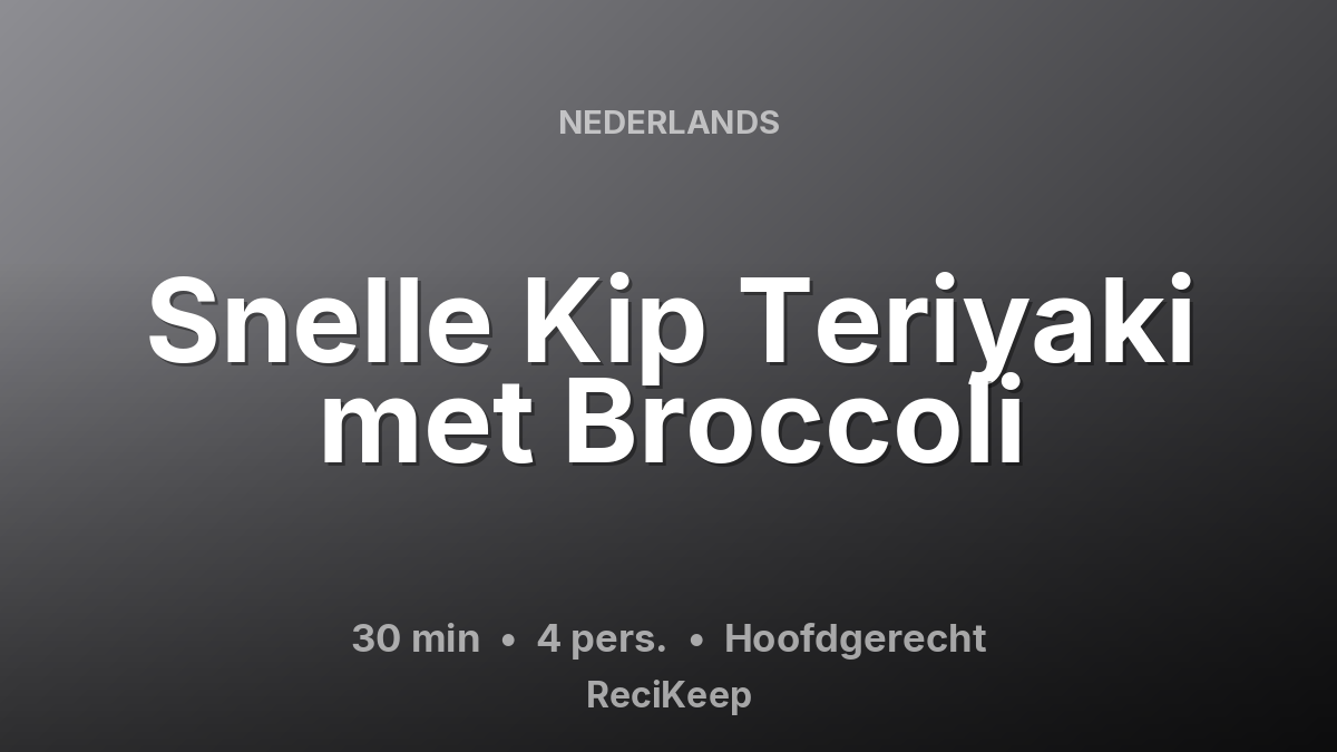 Receptkaart Snelle Kip Teriyaki met Broccoli – Hoofdgerecht