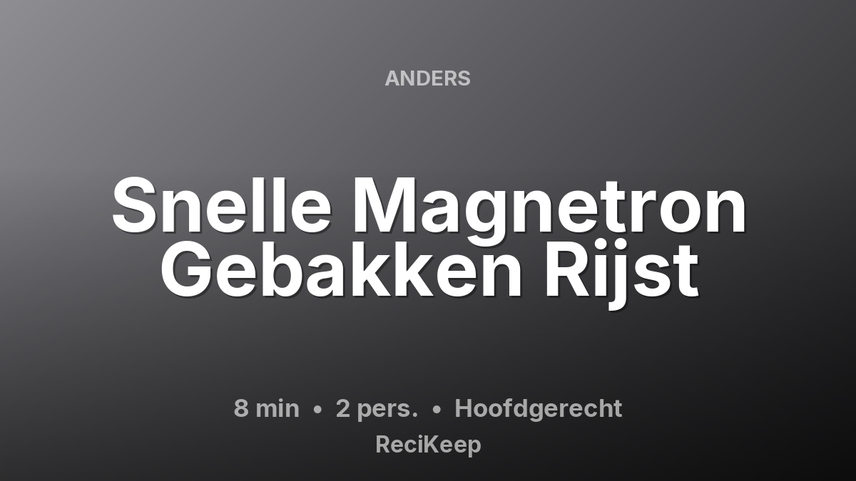 Receptkaart Snelle Magnetron Gebakken Rijst – Hoofdgerecht