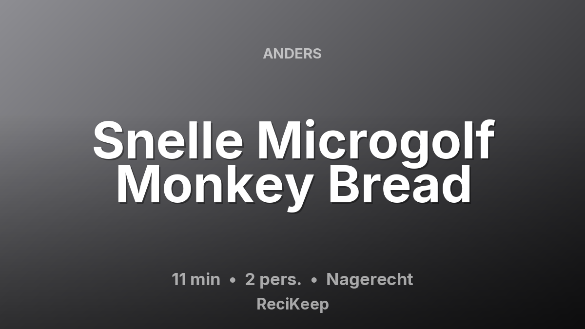 Receptkaart Snelle Microgolf Monkey Bread – Nagerecht