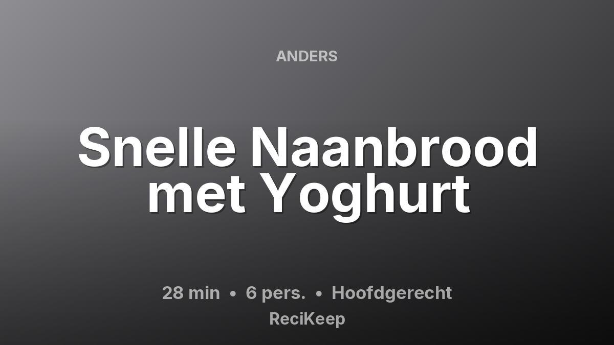 Receptkaart Snelle Naanbrood met Yoghurt – Hoofdgerecht