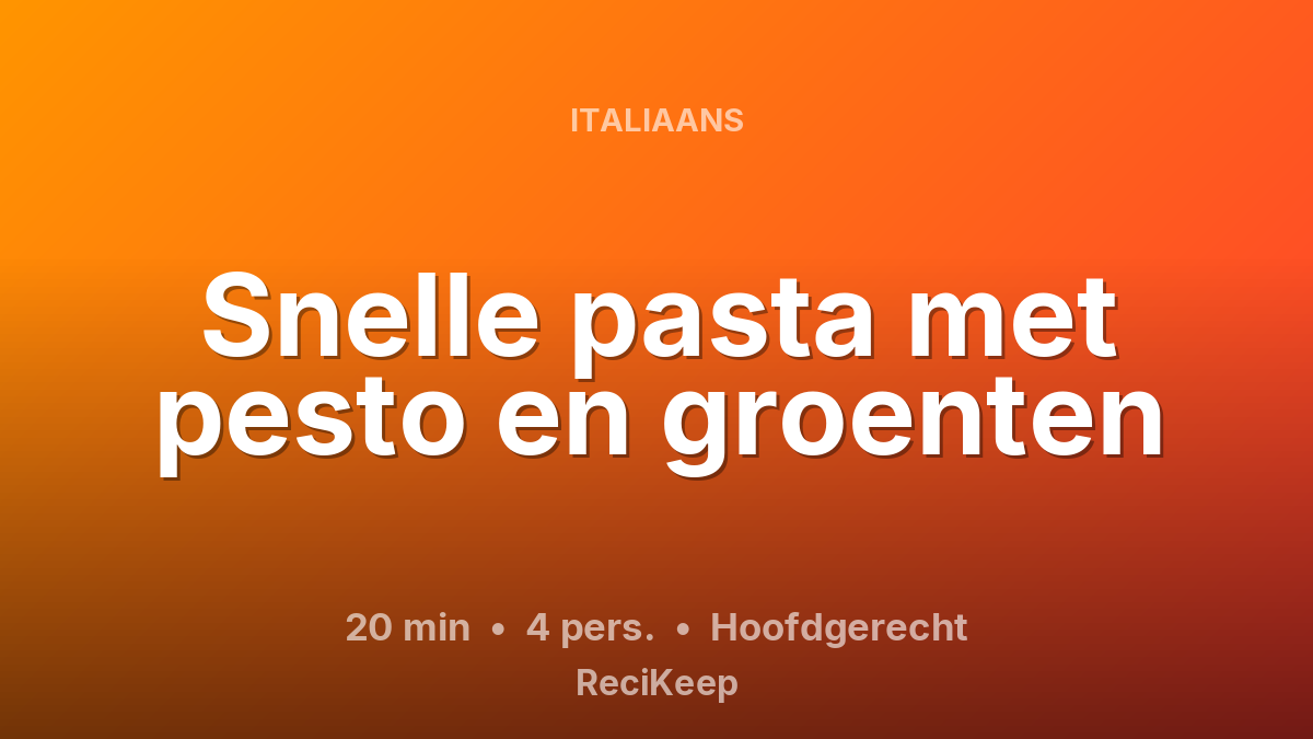 Receptkaart Snelle pasta met pesto en groenten – Hoofdgerecht