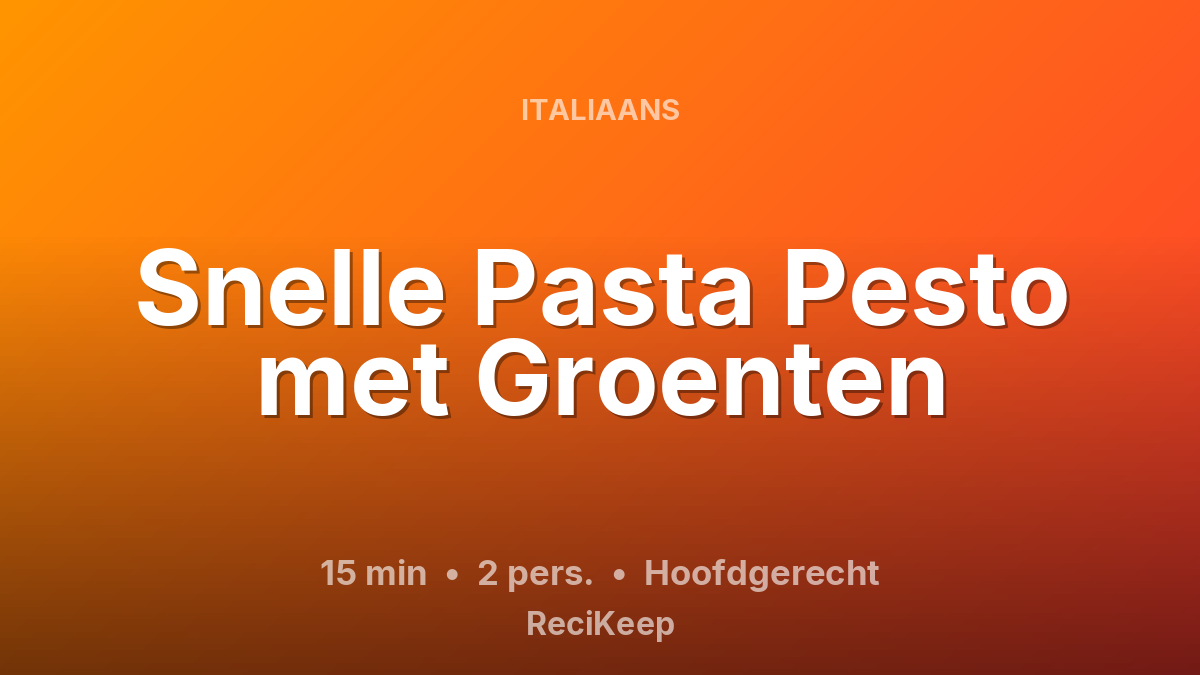 Receptkaart Snelle Pasta Pesto met Groenten – Hoofdgerecht