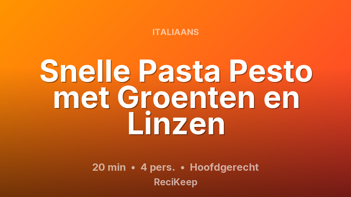 Receptkaart Snelle Pasta Pesto met Groenten en Linzen – Hoofdgerecht
