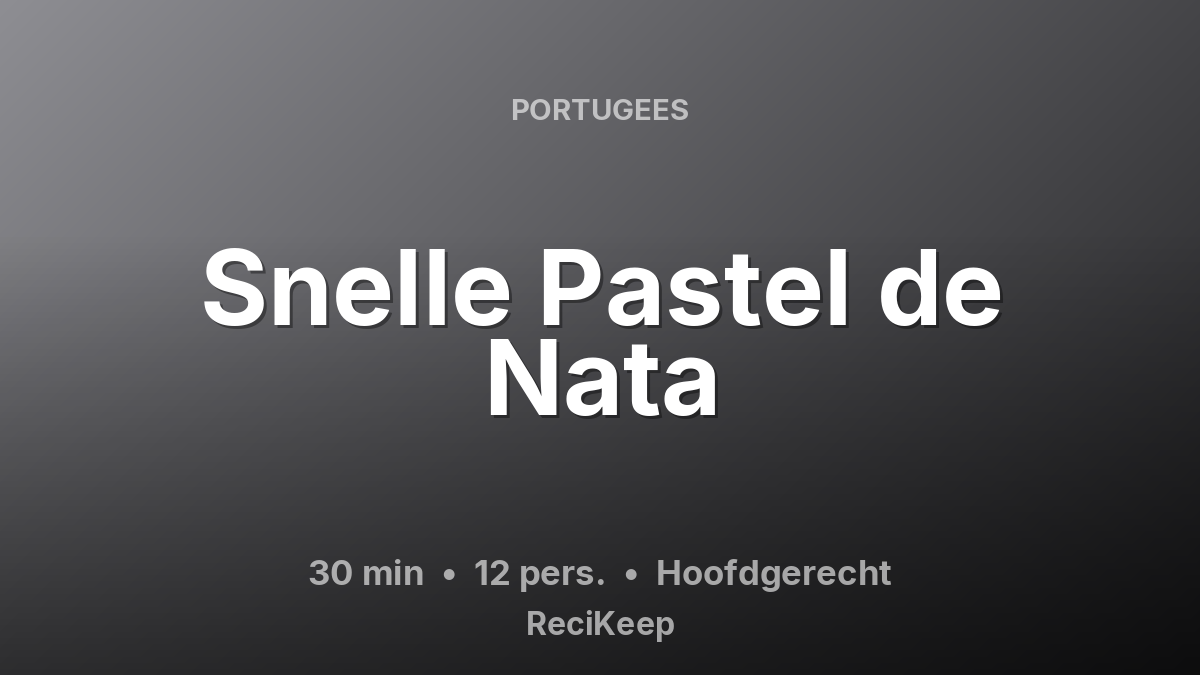 Receptkaart Snelle Pastel de Nata – Hoofdgerecht