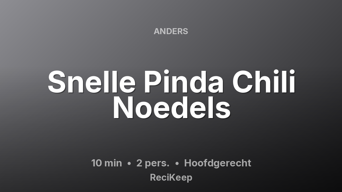Receptkaart Snelle Pinda Chili Noedels – Hoofdgerecht