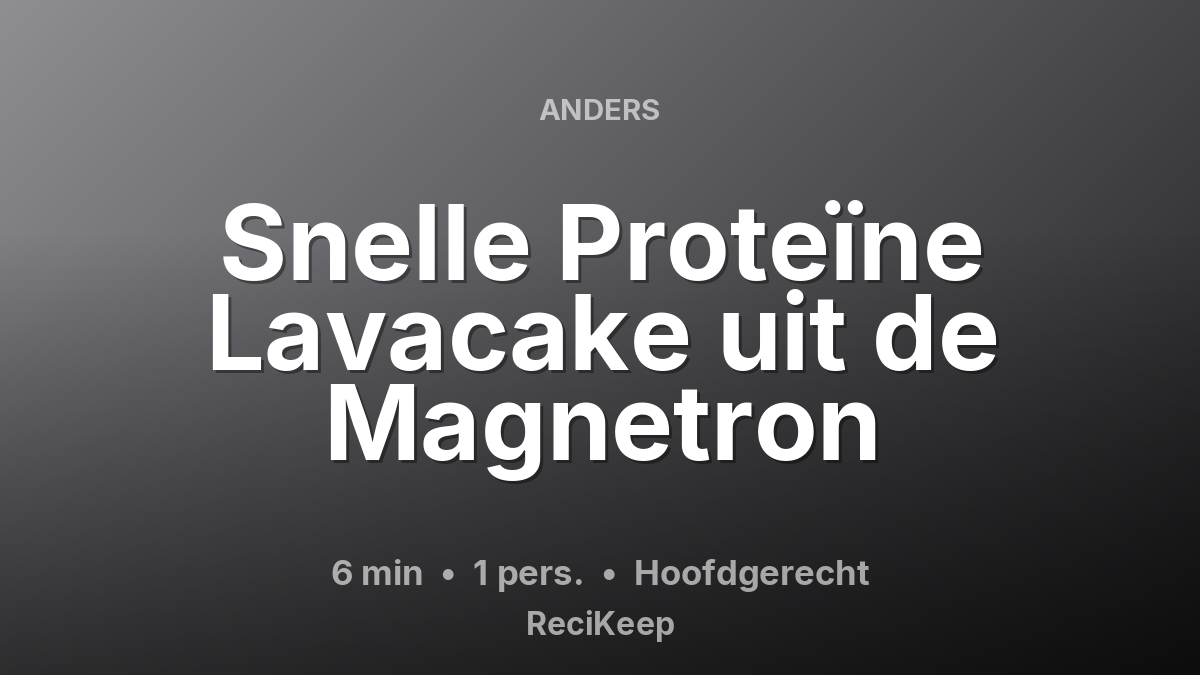 Receptkaart Snelle Proteïne Lavacake uit de Magnetron – Hoofdgerecht