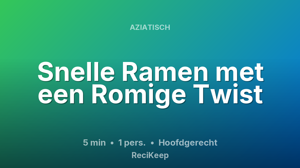 Receptkaart Snelle Ramen met een Romige Twist – Hoofdgerecht