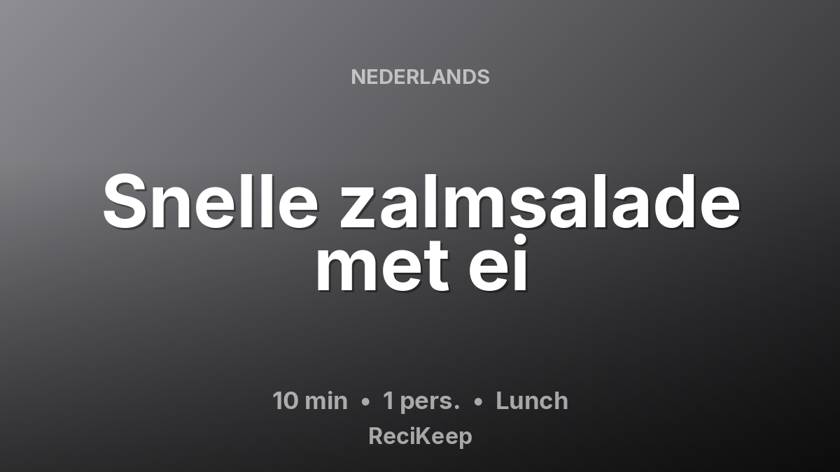 Receptkaart Snelle zalmsalade met ei – Lunch