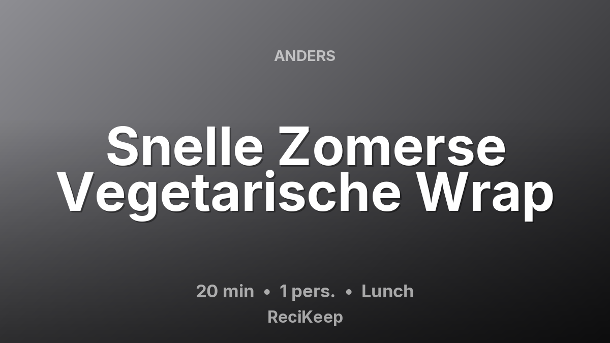 Receptkaart Snelle Zomerse Vegetarische Wrap – Lunch