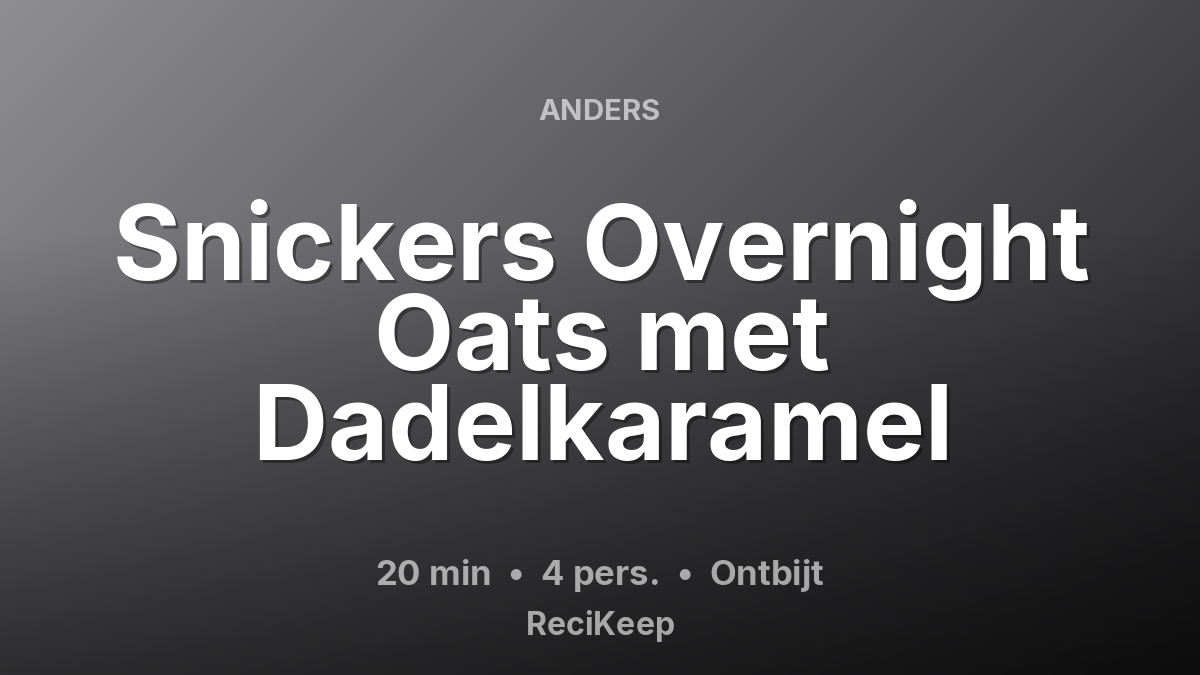 Receptkaart Snickers Overnight Oats met Dadelkaramel – Ontbijt