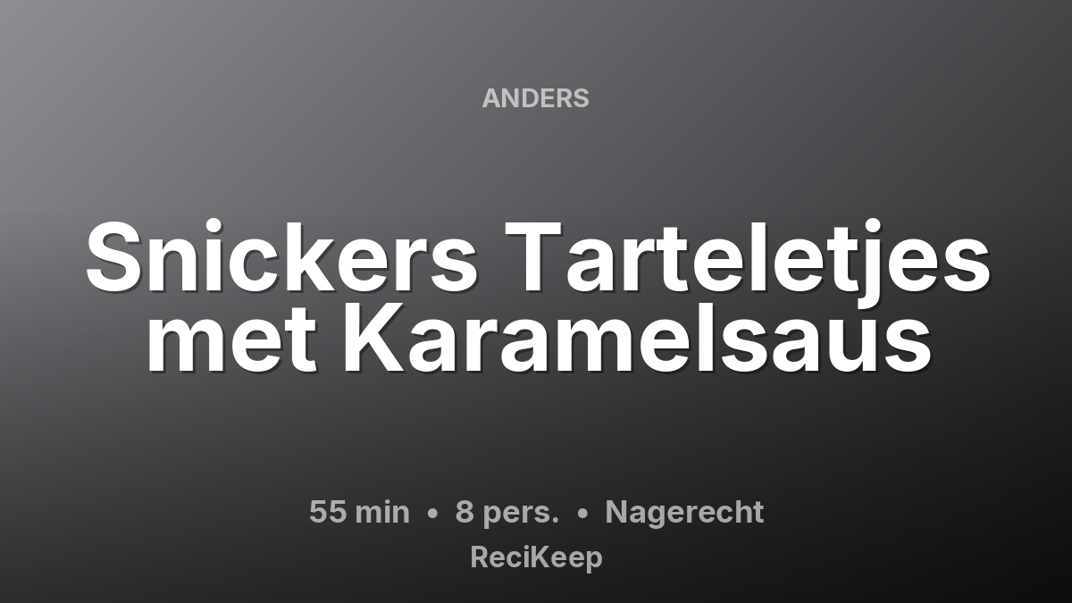 Receptkaart Snickers Tarteletjes met Karamelsaus – Nagerecht