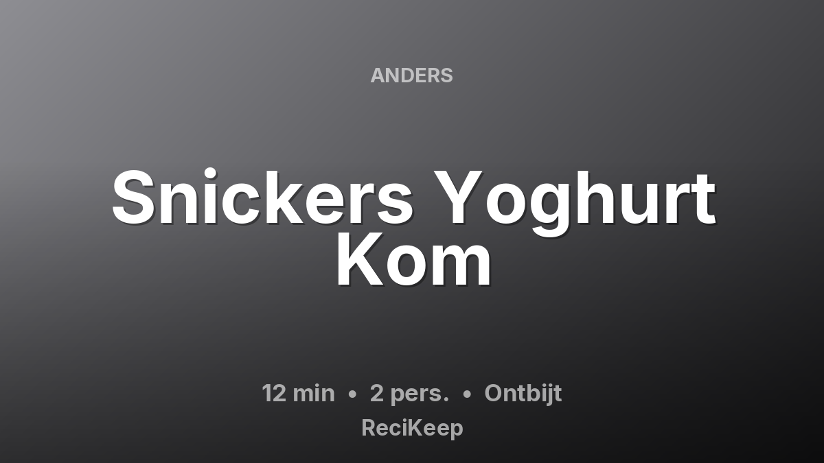 Receptkaart Snickers Yoghurt Kom – Ontbijt