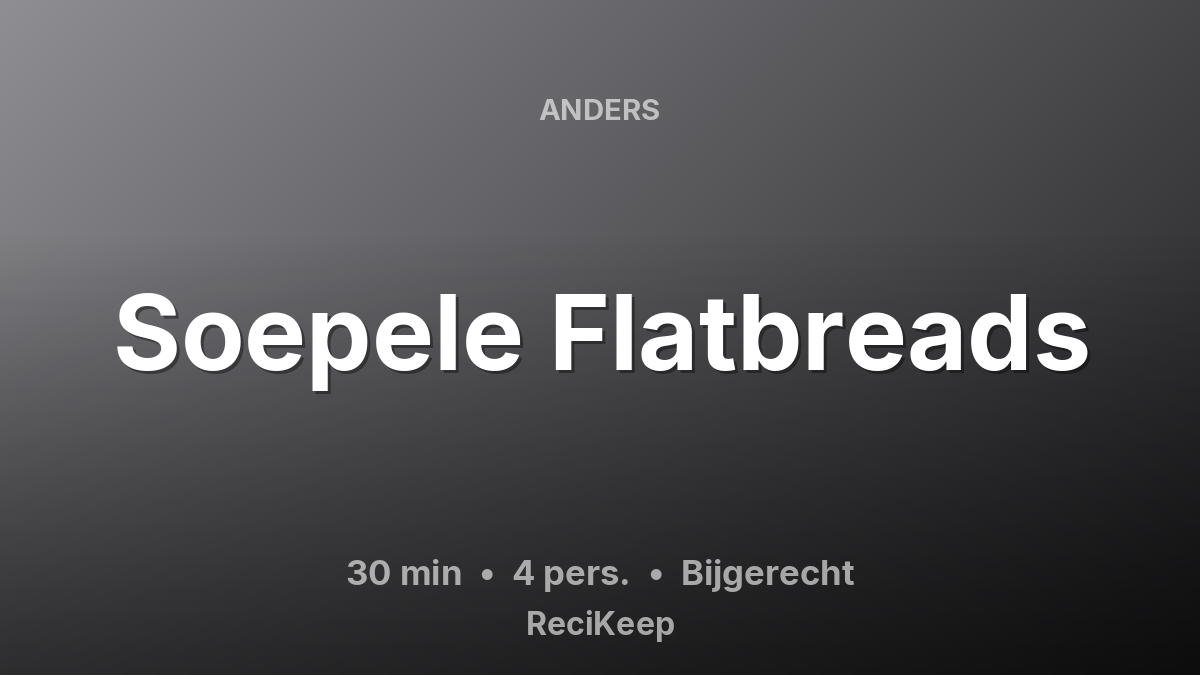 Receptkaart Soepele Flatbreads – Bijgerecht