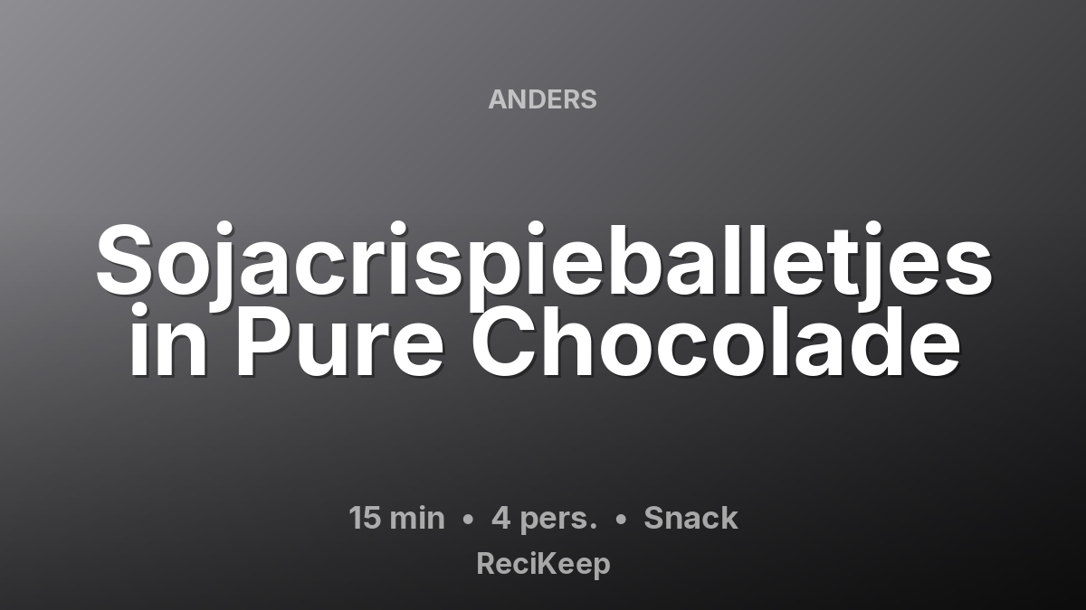 Receptkaart Sojacrispieballetjes in Pure Chocolade – Snack