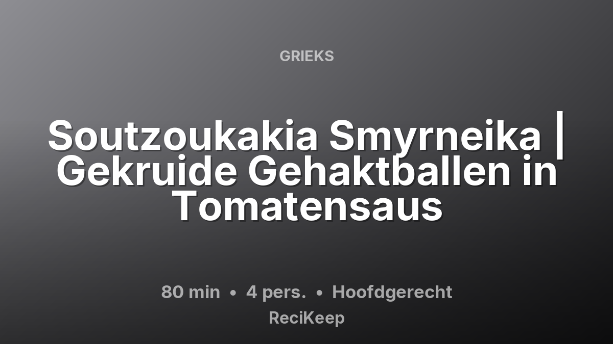 Receptkaart Soutzoukakia Smyrneika | Gekruide Gehaktballen in Tomatensaus – Hoofdgerecht