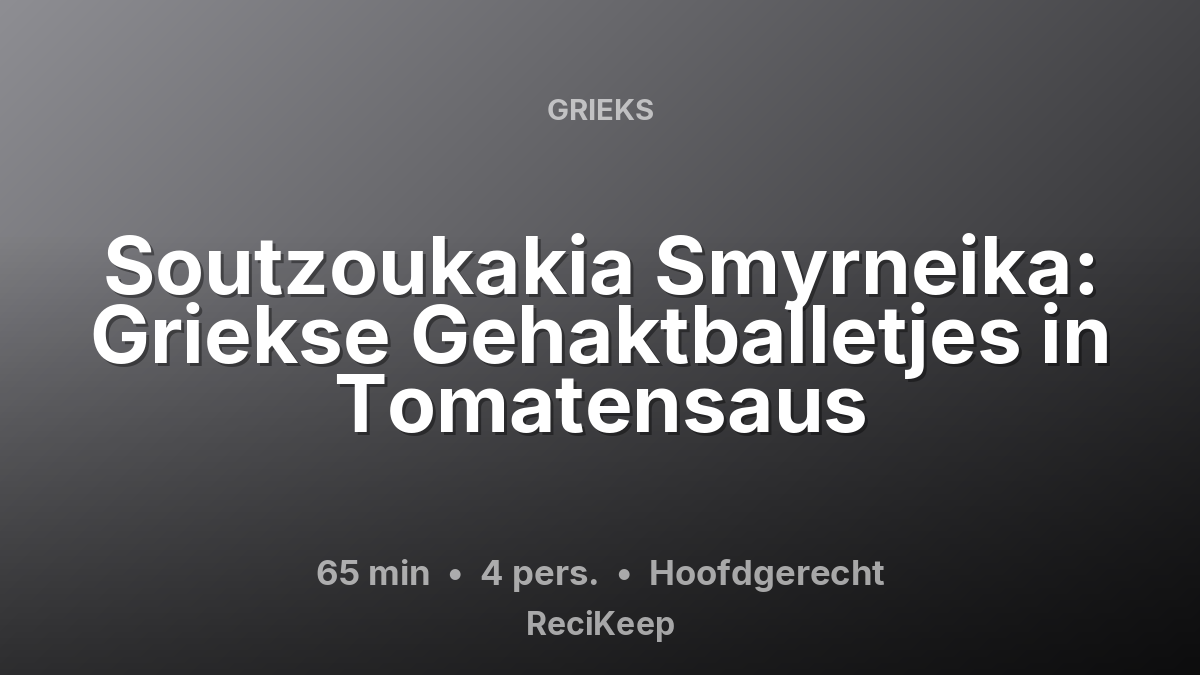 Receptkaart Soutzoukakia Smyrneika: Griekse Gehaktballetjes in Tomatensaus – Hoofdgerecht