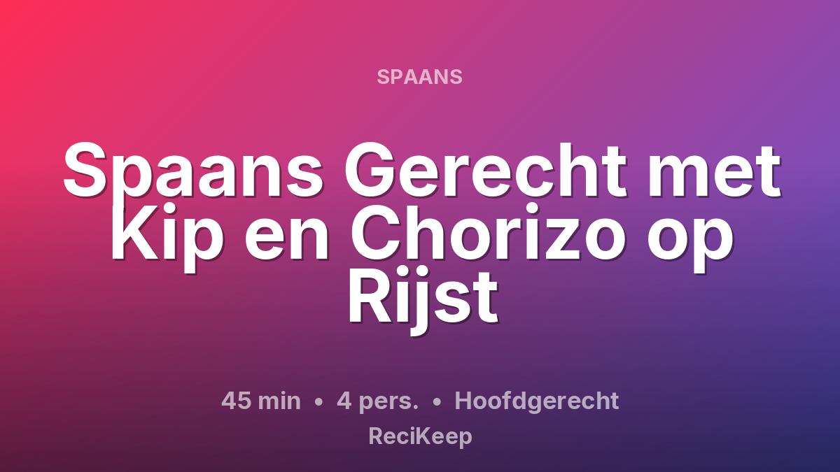 Receptkaart Spaans Gerecht met Kip en Chorizo op Rijst – Hoofdgerecht
