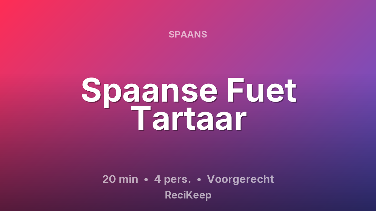 Receptkaart Spaanse Fuet Tartaar – Voorgerecht