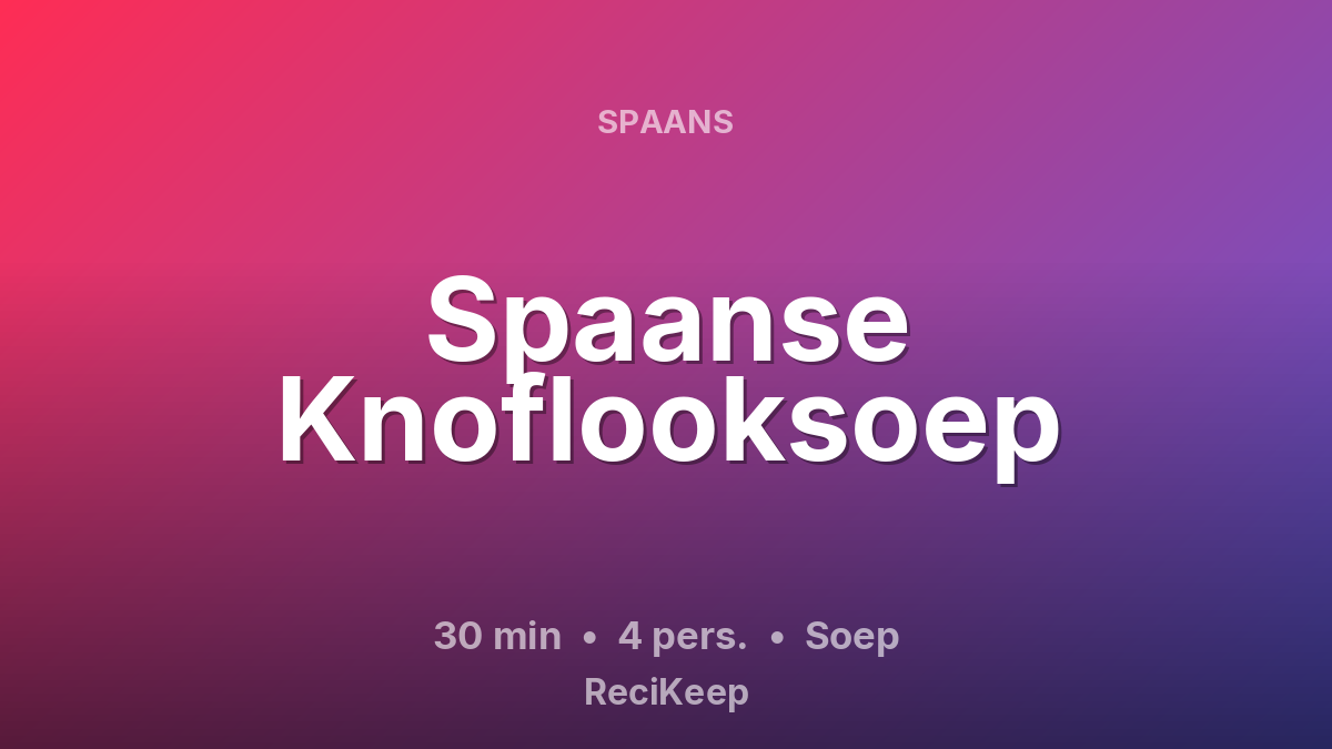 Receptkaart Spaanse Knoflooksoep – Soep
