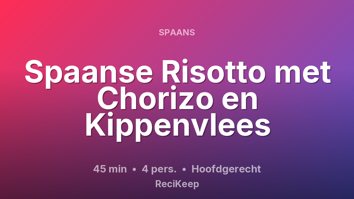 Receptkaart Spaanse Risotto met Chorizo en Kippenvlees – Hoofdgerecht