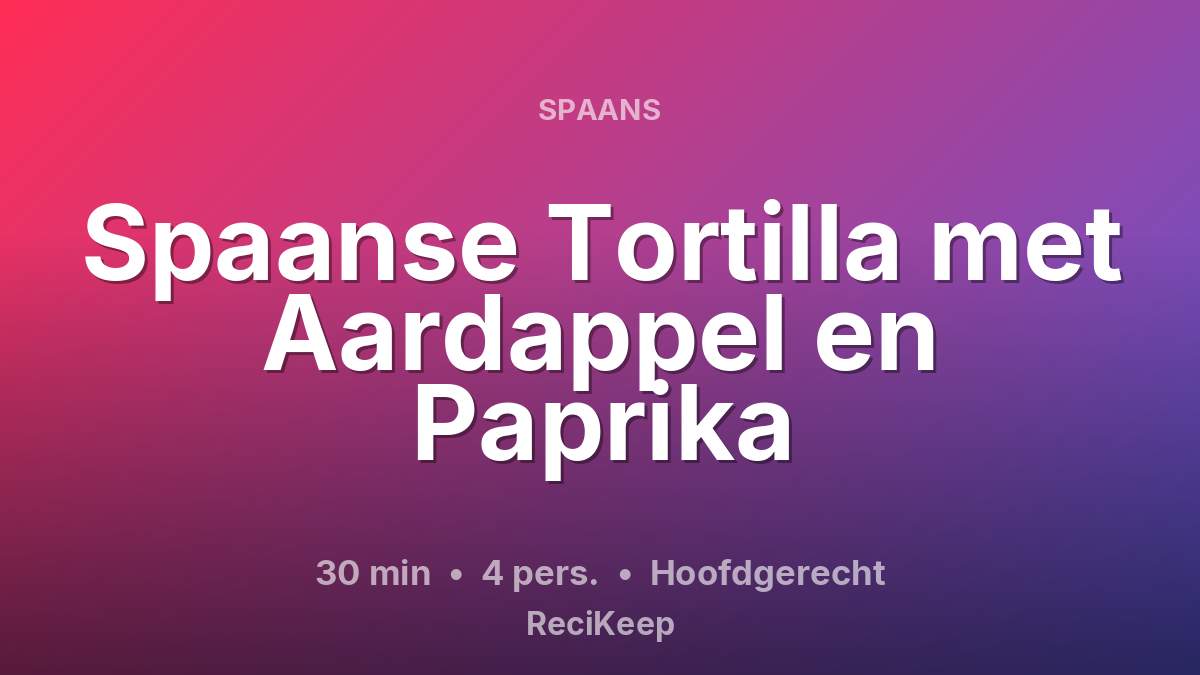 Receptkaart Spaanse Tortilla met Aardappel en Paprika – Hoofdgerecht