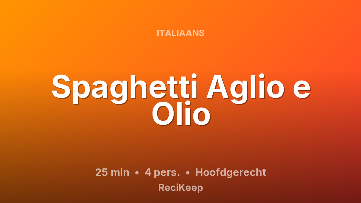Receptkaart Spaghetti Aglio e Olio – Hoofdgerecht